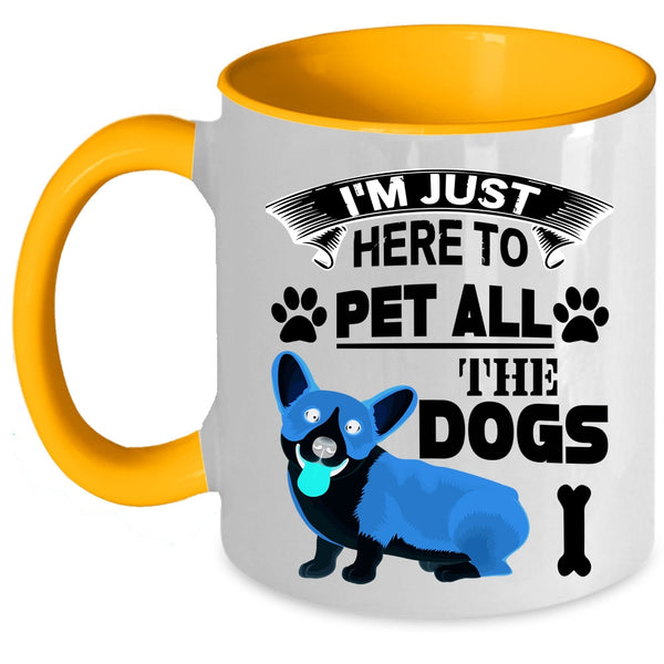 Dog Lovers Coffee Mug, I'm Just Here To Pet All The Dogs Accent Mug