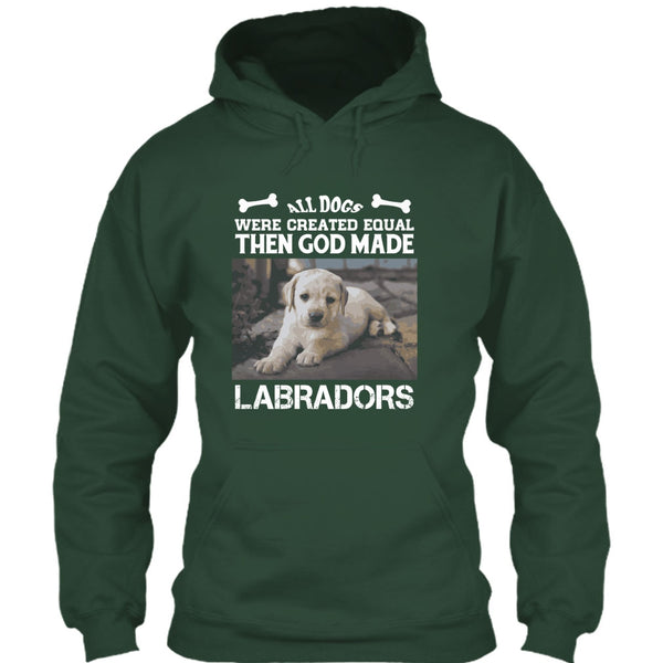 All Dogs Were Created Equal Then God Made Labradors T Shirt, I Love My Labradors T Shirt