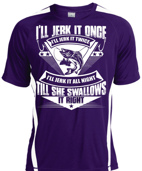 She Swallows It Right T Shirt, Being A Fisher T Shirt, Cool Shirt