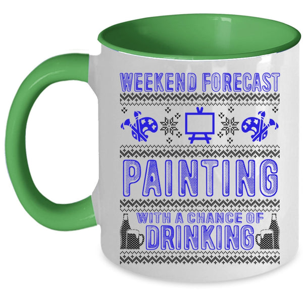 Chance Of Drinking Coffee Mug, Weekend Forecast Painting Accent Mug