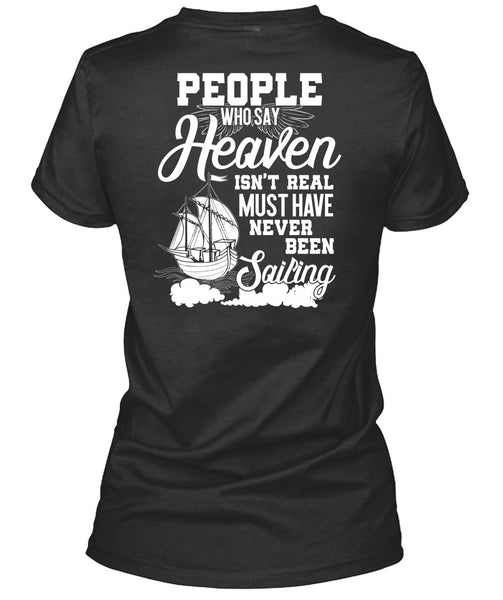 Never Been Sailing T Shirt, Being A Sailor T Shirt