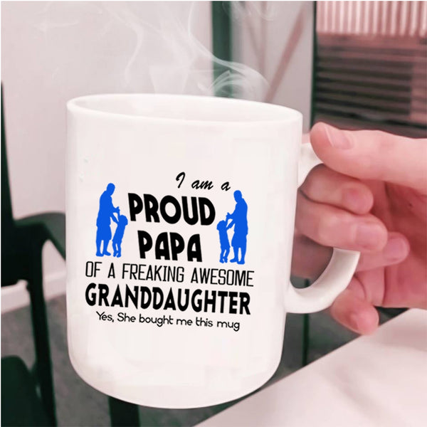 Cool Papa Coffee Mug, I Am A Proud Papa Of A Granddaughter Cup
