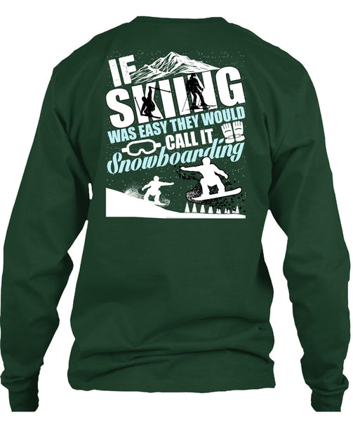 If Skiing Was Easy T Shirt, Snowboarding T Shirt