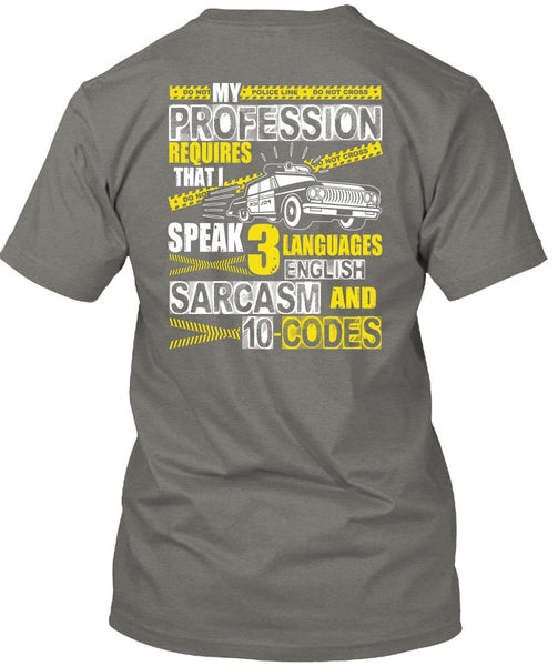 My Profession Requires T Shirt, 3 Languages English T Shirt
