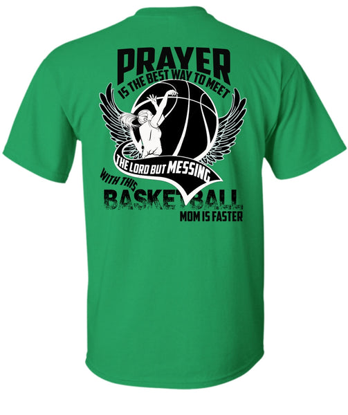 Basketball Mom Is Faster T Shirt, I Love Basketball T Shirt