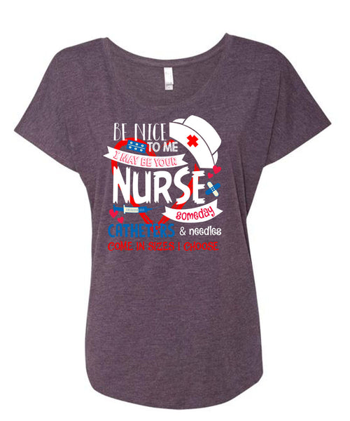 I May Be Your Nurse Someday Catheters T Shirt, I Love Nursing T Shirt, Cool Shirt (Ladies' Triblend Dolman Sleeve)