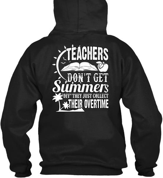Teachers Don't Get Summers T Shirt, Being A Teacher T Shirt