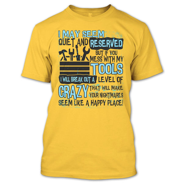 If You Mess With My Tools T Shirt, Coolest Mechanic T Shirt