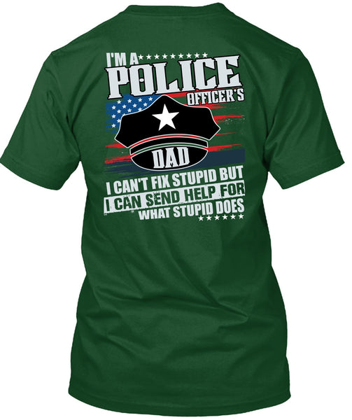 I'm A Police Officer's Dad T Shirt, Being A Police T Shirt
