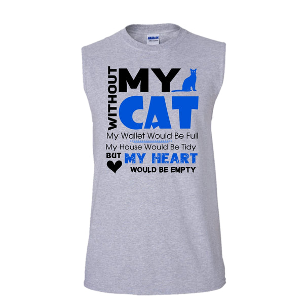 Without My Cat Shirt, My Heart Would Be Empty Shirt (Men's Cotton Sleeveless)