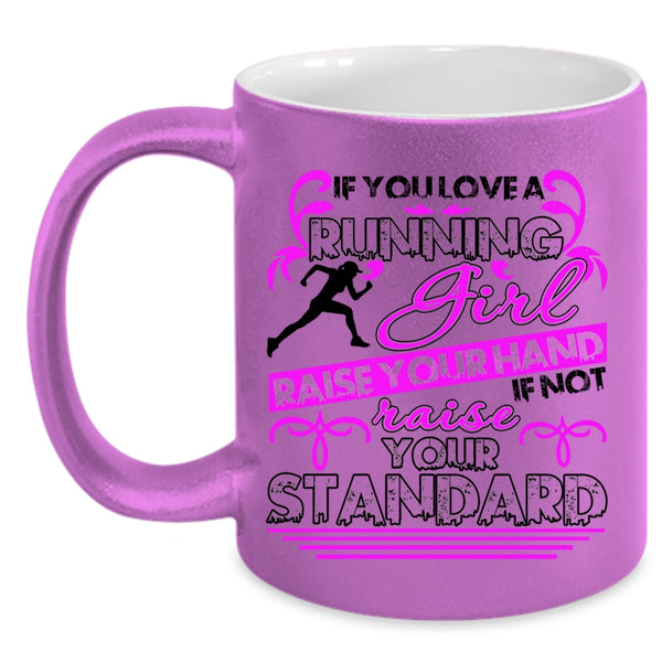 Cute Gift For Running Girls Coffee Mug, You Love A Running Girl Accent Mug