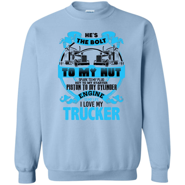 Coolest Trucker's Wife T Shirt, He's The Bolt To My Nut Sweatshirt
