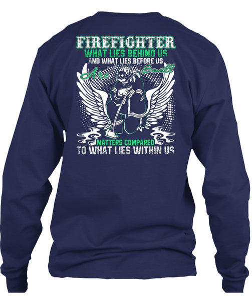 Firefighter T Shirt, Being A Firefighter T Shirt