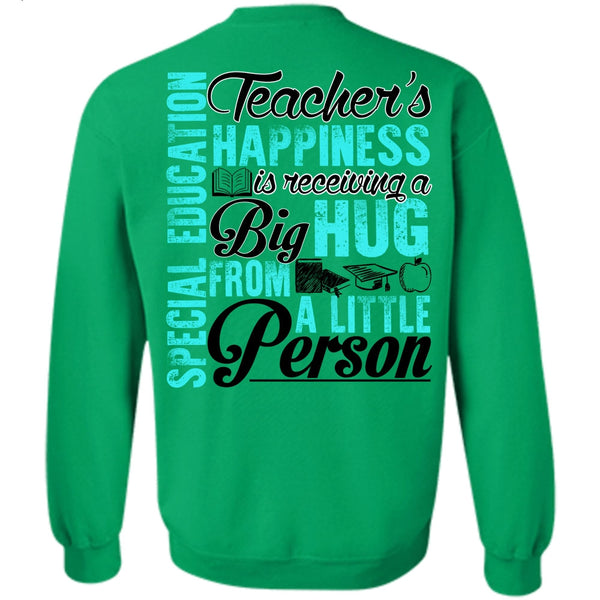 I Love Teaching T Shirt, Special Education Teacher's Happiness Sweatshirt