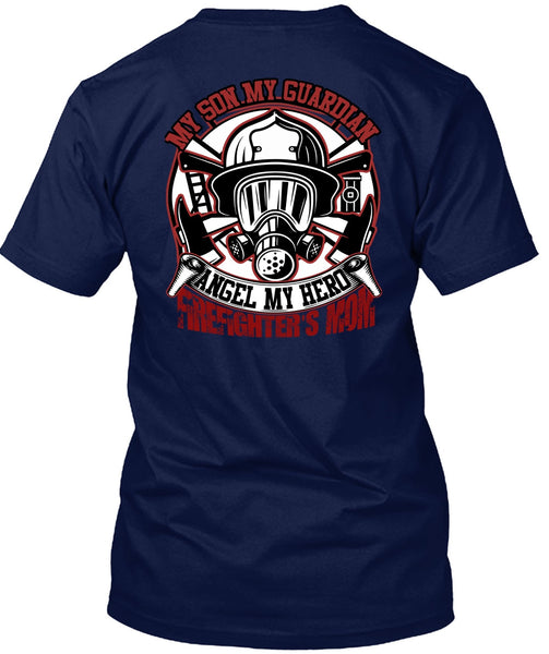 Firefighter's Mom T Shirt, My Son My Guardian Angel T Shirt