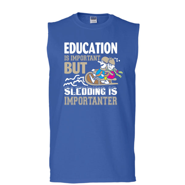 Education Is Important But Sleding Is Importanter Shirt (Men's Cotton Sleeveless)