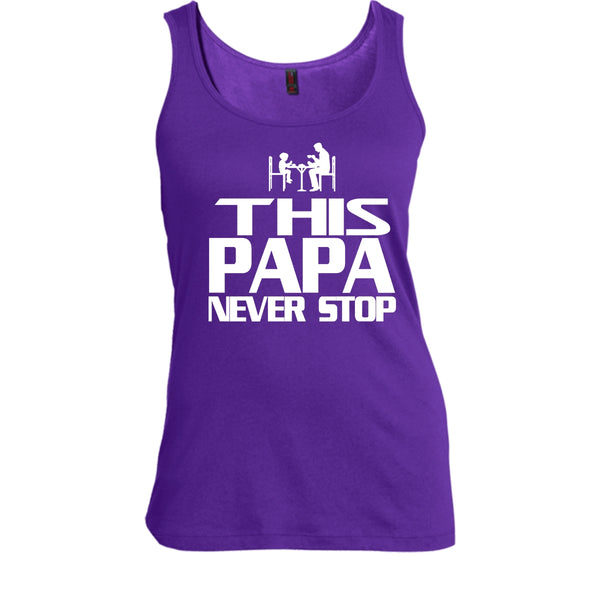 This Papa Never Stop Shirt, Father's Day Shirt