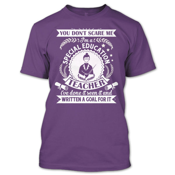You Don't Scare Me T Shirt, I'm A Special Education Teacher T Shirt