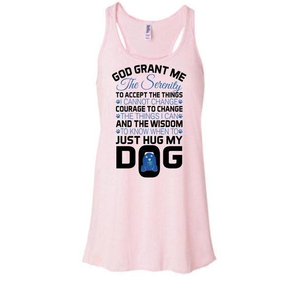 God Grant Me The Serenity T Shirt, I Love My Dog T Shirt, Awesome t-shirts