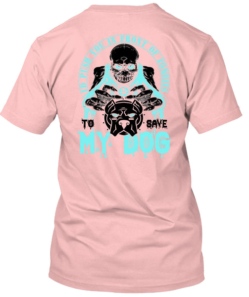 To Save My Dog T Shirt, I Love My Dog T Shirt