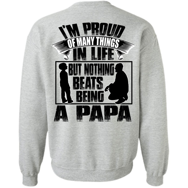 I Love Papa T Shirt, Nothing Beats Being A Papa Sweatshirt