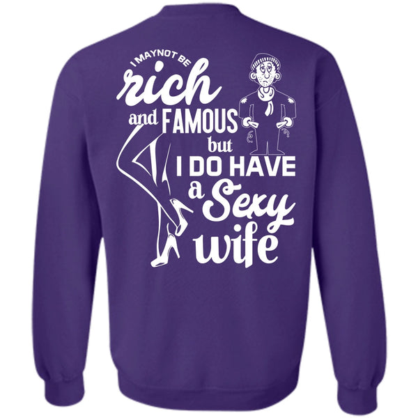 I Maynot Be Rich T Shirt, Being A Wife Sweatshirt