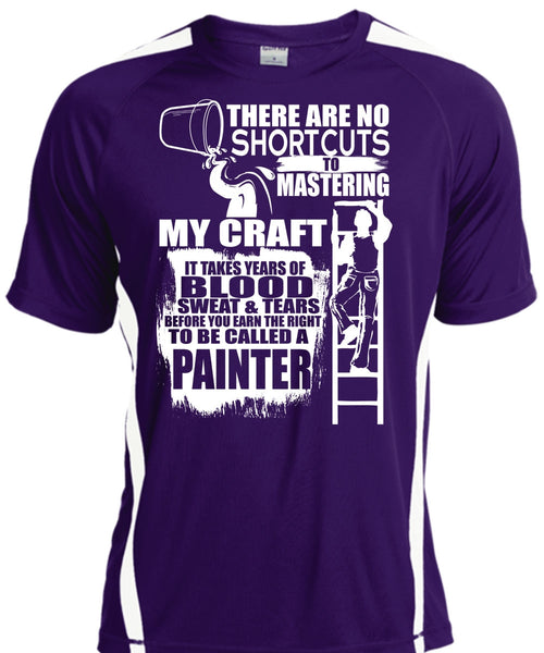 To Be Called A Painter T Shirt, Sweat And Tears T Shirt, Cool Shirt