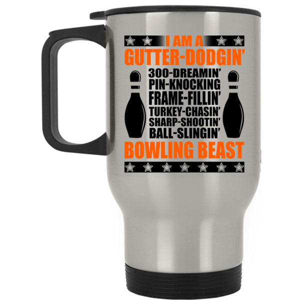 I Am A Bowling Beast Travel Mug, I Am A Gutter Dodging Mug