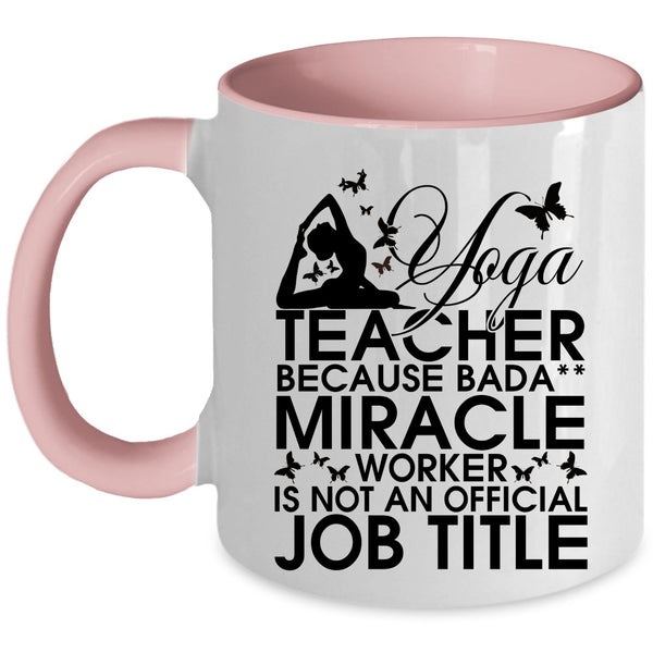Cute Gift For Yoga Teacher Coffee Mug, Yoga Teacher Accent Mug