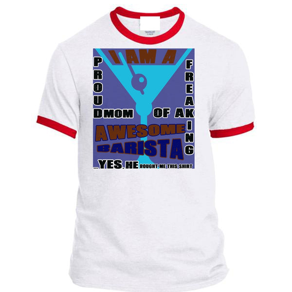 I Am A Proud Mom Of A Freaking T Shirt, Awesome Barista T Shirt, Mother's Day T Shirt