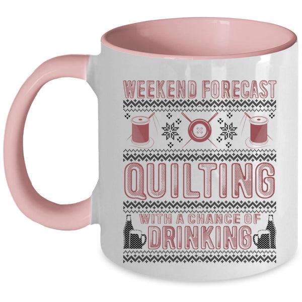 Chance Of Drinking Coffee Mug, Weekend Forecast Quilting Accent Mug