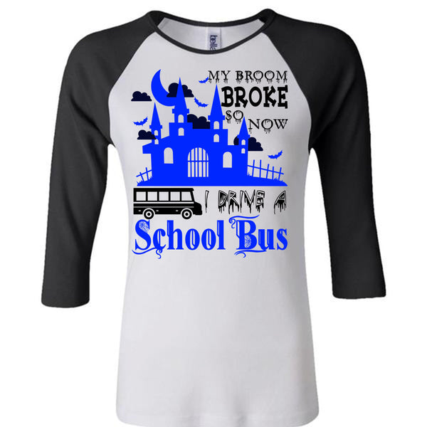 My Broom Broke So Now I Drive A School Bus T Shirt, Wait For Halloween T Shirt, Awesome T-Shirts