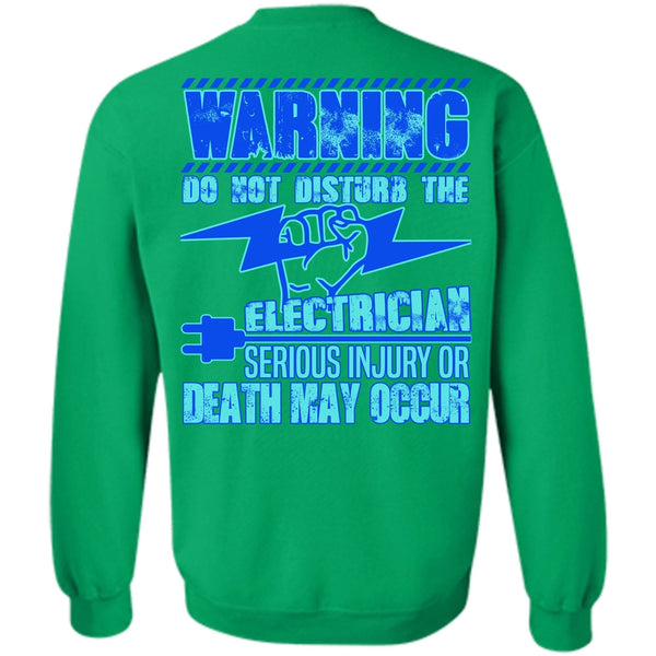 I Love Electrician T Shirt, Do Not Disturb The Electrician Sweatshirt