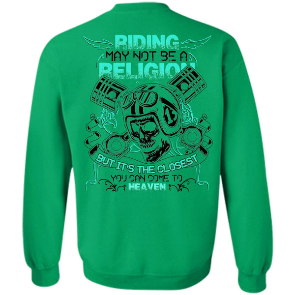I Love Biking T Shirt, Riding May Not Be A Religion Sweatshirt