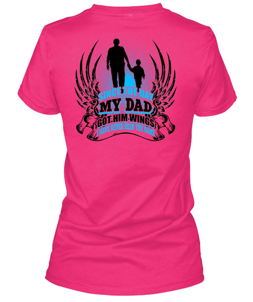 Since The Day My Dad Got Him Wings T Shirt, I Love Dad T Shirt