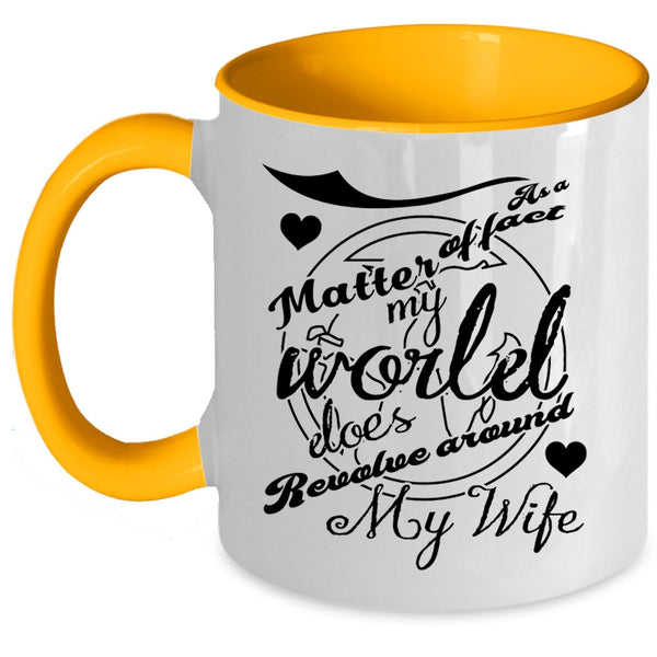 Married Coffee Mug, My World Does Revolve Around My Wife Accent Mug