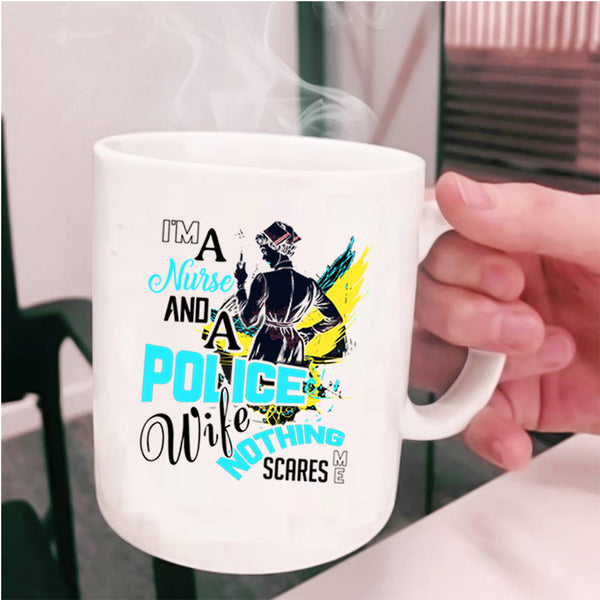 Cute Gift For Nurses Coffee Mug, I'm A Nurse And A Police Wife Cup