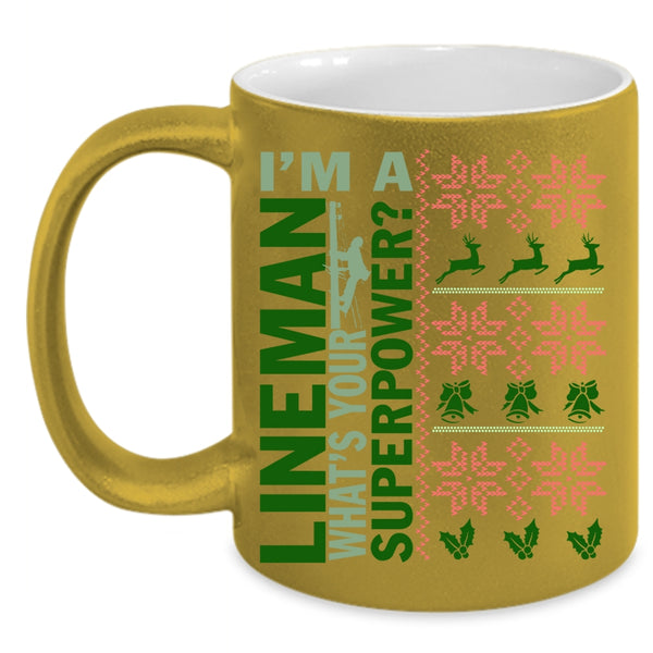 I'm A Lineman Coffee Mug, Christmas Gift For Lineman Coffee Cup