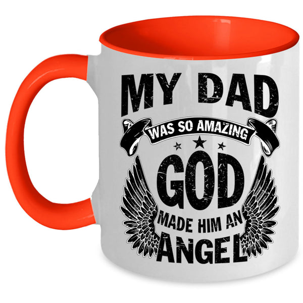 An Angel Coffee Mug, My Dad Was So Amazing Accent Mug