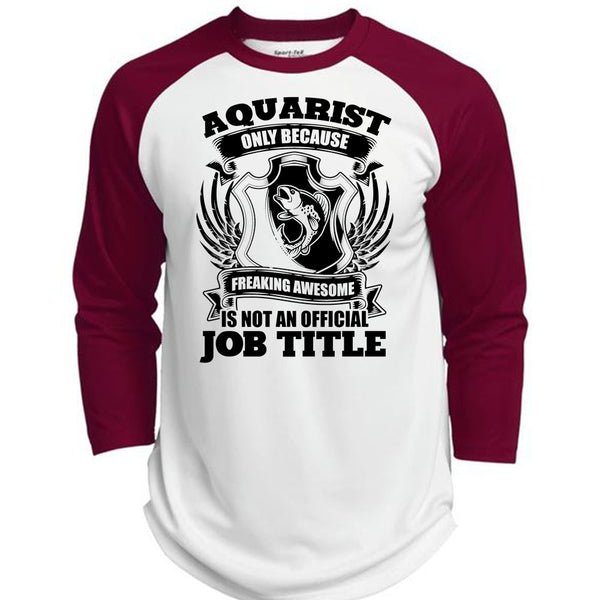 Aquarist Only T Shirt, I Love Aquarist T Shirt, Awesome T-Shirts  (Polyester Game Baseball Jersey)