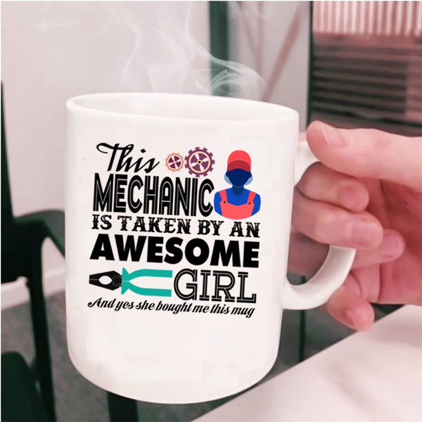 Husband Coffee Mug, This Mechanic Is Taken By An Awesome Girl Cup