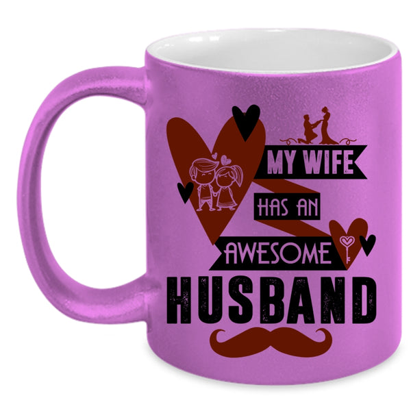 Lovely Wife Coffee Mug, My Wife Has An Awesome Husband Accent Mug