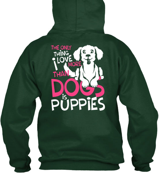 I Love More Than Dogs Is Puppies T Shirt, My Favorite T Shirt