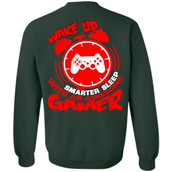 Wakeup Smarter Sleep T Shirt, I Love Gaming Sweatshirt