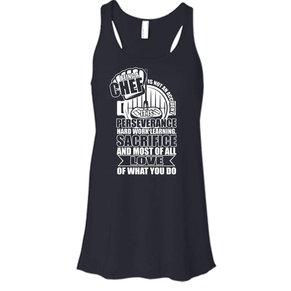 Being A Chef T Shirt, Love Of What You Do Tank Top