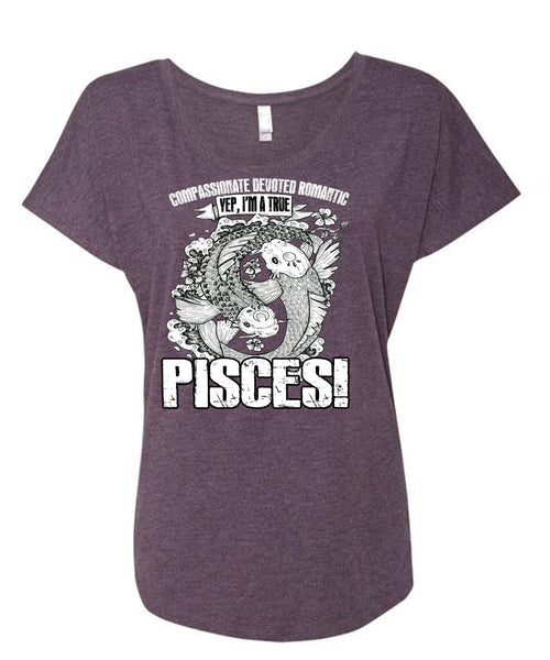 I'm A True Pisces T Shirt, Being A Pisces T Shirt, Cool Shirt (Ladies' Triblend Dolman Sleeve)