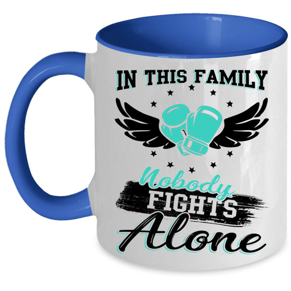 Cool Family Coffee Mug, In This Family Nobody Fights Alone Accent Mug
