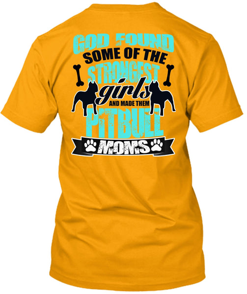 The Strongest Girls T Shirt, I Love Pit Bull T Shirt