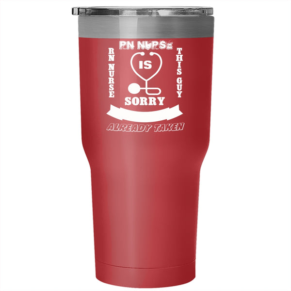 Taken By A Smart RN Nurse Tumbler 30 oz Stainless Steel, Gift For Husband Travel Mug