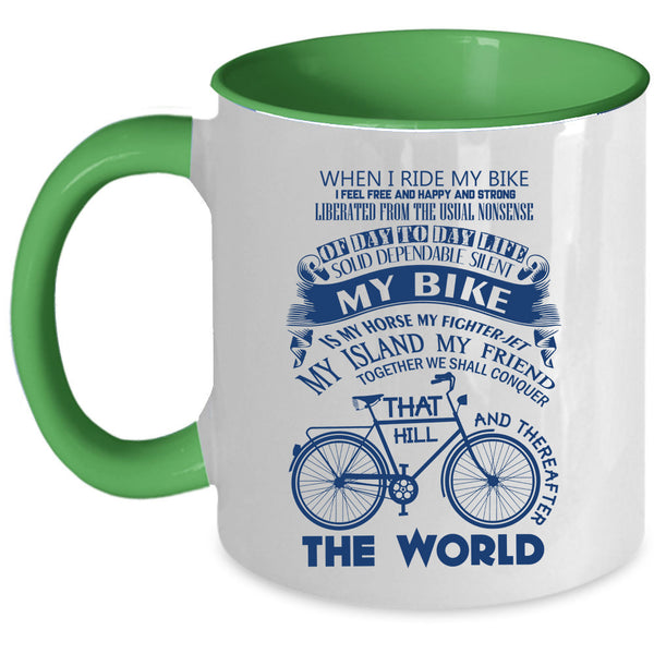 My Bike Is My Horse Coffee Mug, When I Ride My Bike Accent Mug